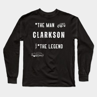 Clarkson: The Man The Myth The Legend Long Sleeve T-Shirt